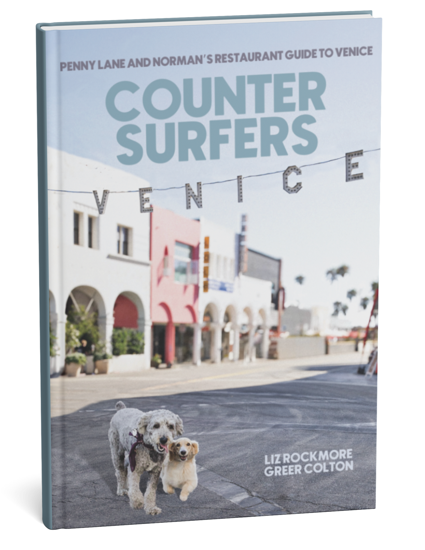 Counter Surfers: Penny Lane and Norman's Restaurant Guide to Venice